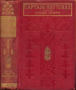 Captain Hatteras/The English at the North Pole, London: Hutchinson